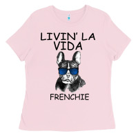 Bubblegum Pink Livin' la vida Frenchie Ladies Tee - Bettercallsaul