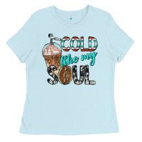 Baby Blue cold like my soul with coffee Ladies Tee - BarkalooDesign