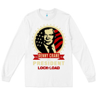 White dennycranedennycranethepresidentlocknload   music Long Sleeve Tee - lanVoArt