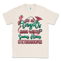 Not All Angels Have Wings Some Have Stethoscopes Classic Tee | Teevron