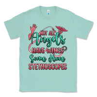 Seafoam not all angels have wings some have stethoscopes Classic Tee - RanaPortraitStore