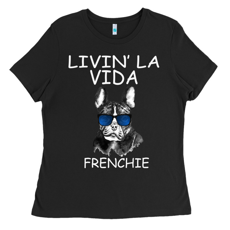 Livin' La Vida Frenchie Ladies Tee by Bettercallsaul | Teevron