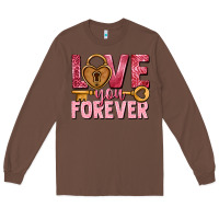 Chestnut Love you forever Valentine's Day Long Sleeve Tee - HowdyJamesFarm