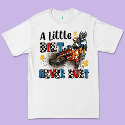 A Little Dirt Never Hurt Premium Tee Designed By Artiststas