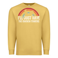 Antique Gold I'll Just Have The Chicken Tenders Premium Sweatshirt - lanVoArt