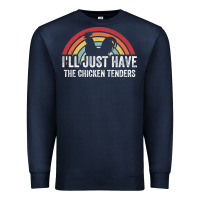 Navy I'll Just Have The Chicken Tenders Premium Sweatshirt - lanVoArt