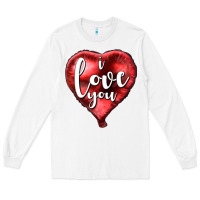 White I love you heart balloon Valentine's Day Long Sleeve Tee - HowdyJamesFarm