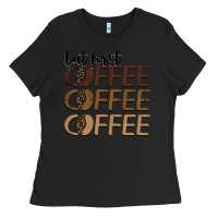 Black but first coffee coffee coffee Ladies Tee - BarkalooDesign