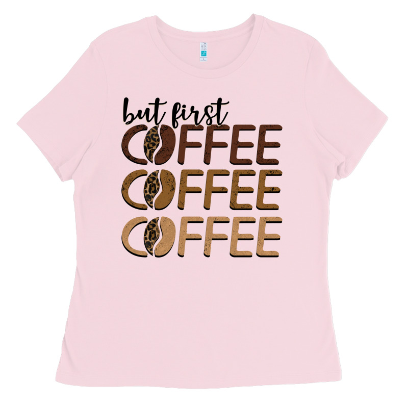 But First Coffee Coffee Coffee Ladies Tee by BarkalooDesign | Teevron