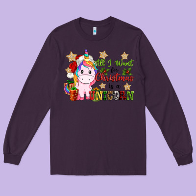 All I Want For Christmas Is A Unicorn Long Sleeve Tee Designed By Cowgirlartshop