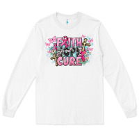 White Faith hope cure Cancer Awareness Long Sleeve Tee - HowdyJamesFarm