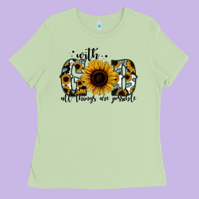 With God All Things Are Possible Sunflower Ladies Tee Designed By Jasminsmagicworld