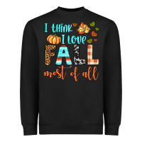 Black i think i love fall most of all Heavyweight Sweatshirt - BundleAndBundleShop