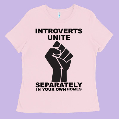 Introverts Unite Seperately In Your Own Homes Ladies Tee Designed By Bettercallsaul