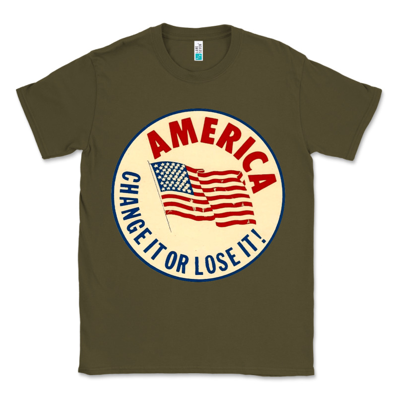 America Change It Or Lose It   Stars Classic Tee by lanVoArt | Teevron