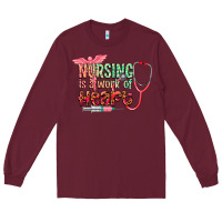 Burgundy Nursing is a work of heart Long Sleeve Tee - CowGirlArtShop