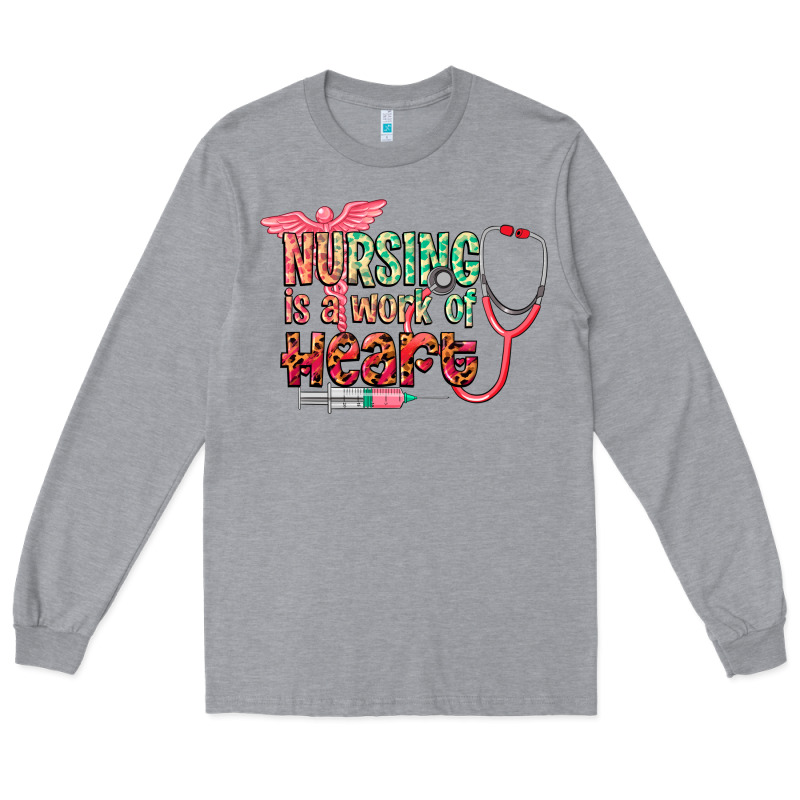 Nursing Is A Work Of Heart Long Sleeve Tee by CowGirlArtShop | Teevron