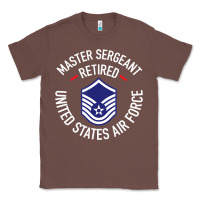 Chestnut Limited Edition Master Sergeant Retired Air Force Military Retiremen Classic Tee - lanVoArt