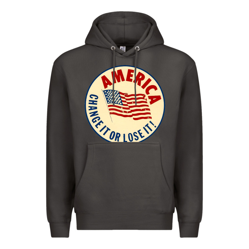 America Change It Or Lose It   Stars Premium Hoodie by lanVoArt | Teevron