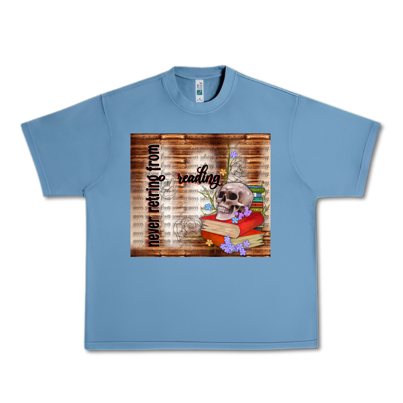 Never Retring From Reading Urban Heavy Tee by TumblerDesignByShophia | Teevron
