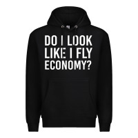 Black do i look like i fly economy  funny first class traveling Premium Hoodie - lanVoArt