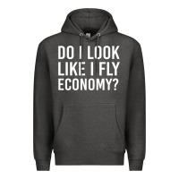 Charcoal Heather do i look like i fly economy  funny first class traveling Premium Hoodie - lanVoArt