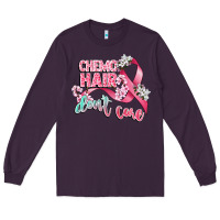 Plum chemo hair dont care Long Sleeve Tee - CowGirlArtShop