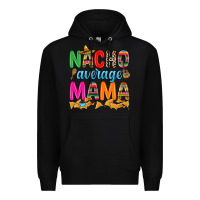 Black Nacho average mama Premium Hoodie - RanaPortraitStore