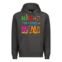 Smoke Nacho average mama Premium Hoodie - RanaPortraitStore