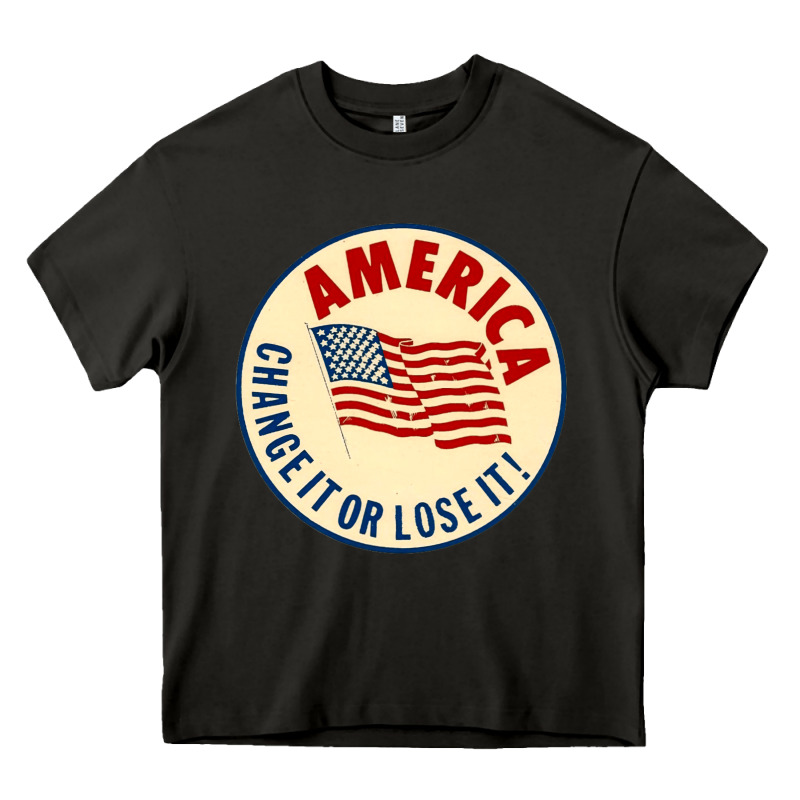 America Change It Or Lose It   Stars Heavy Core Tee by lanVoArt | Teevron