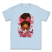 Dusty Blue one loved mama afro messy bun Classic Tee - texasbilliewilder