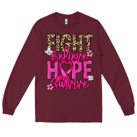 Burgundy Fight believe hope survive Cancer Awareness Long Sleeve Tee - HowdyJamesFarm