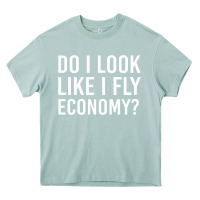 Arona do i look like i fly economy  funny first class traveling Heavy Core Tee - lanVoArt