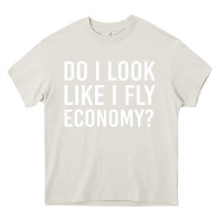 Cream do i look like i fly economy  funny first class traveling Heavy Core Tee - lanVoArt
