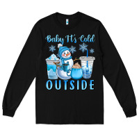 Black baby it's cold outside Long Sleeve Tee - CowGirlArtShop