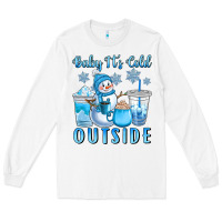 White baby it's cold outside Long Sleeve Tee - CowGirlArtShop