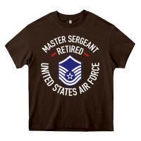 Chocolate Brown Limited Edition Master Sergeant Retired Air Force Military Retiremen Heavy Core Tee - lanVoArt
