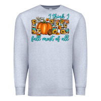 Heather Grey i think i love fall most of all Premium Sweatshirt - Artiststas