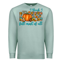 Seafoam i think i love fall most of all Premium Sweatshirt - Artiststas