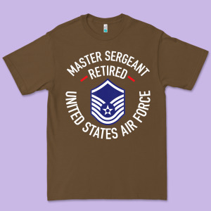 Limited Edition Master Sergeant Retired Air Force Military Retiremen Premium Tee Designed By Lanvoart