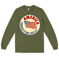 Army Green america change it or lose it   stars Long Sleeve Tee - lanVoArt