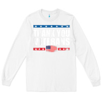 White Shirts For Veterans, Thank You Veterans Shirt Veterans Day Long Sleeve Tee - lanVoArt