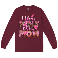 Burgundy i wear pink for my mom Long Sleeve Tee - CowGirlArtShop