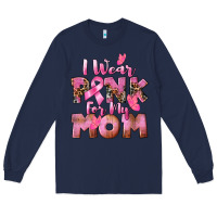 Navy i wear pink for my mom Long Sleeve Tee - CowGirlArtShop