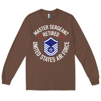 Chestnut Limited Edition Master Sergeant Retired Air Force Military Retiremen Long Sleeve Tee - lanVoArt