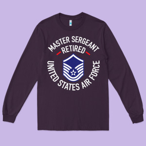 Limited Edition Master Sergeant Retired Air Force Military Retiremen Long Sleeve Tee Designed By Lanvoart
