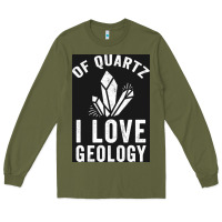 Army Green of quartz i love geology Long Sleeve Tee - lanVoArt