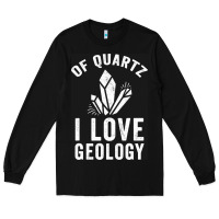 Black of quartz i love geology Long Sleeve Tee - lanVoArt