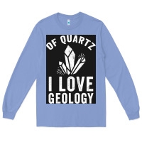 Colony Blue of quartz i love geology Long Sleeve Tee - lanVoArt