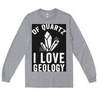 Heather Grey of quartz i love geology Long Sleeve Tee - lanVoArt
